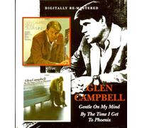 Glen Campbell - Gentle on My Mind, by the Time I Get to Phoenix By Glen Campbell (2011-07-04)