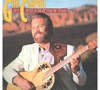GLEN CAMPBELL It's Just a Matter of Time 1985