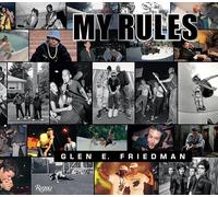 Glen E. Friedman – My Rules – Rizzoli Cucine