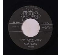 GLEN GLENN - everybody's movin' / i'm glad my baby's gone 45 rpm single