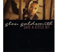GLEN GOLDSMITH - SAVE A LITTLE BIT 7" (45) UK RCA 1988