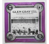Glen Gray and The Casa Loma Orchestra 1939-1940 [LP]