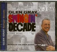 Glen Gray & Casa Loma Orchestra - Swingin' Decade [Import]