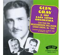 Glen Gray & His Casa Lom - Live from the Meadowbrook