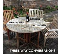 Hall, Glen / Koenig, Bernie / Idzerda, M.J. - Three Way Conversations [Import]