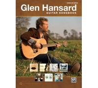 Glen Hansard Guitar Songbook --- Guitare Tab - Hansard, Glen --- Alfred Publishing