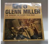 GLEN MILLER - The Swinging Big Bands (1939/1942)