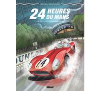Glénat 24 heures du Mans - 1958-1960 - Les années rouges