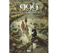 Glénat 999, à l'aube de rien du tout tome 1