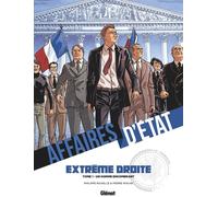 Glénat Affaires d'état - Extrême droite tome 1