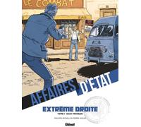 Glénat Affaires d'état - extrême droite tome 2