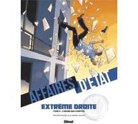 Glénat Affaires d'état - extrême droite tome 4