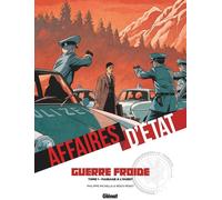 Glénat Affaires d'état - guerre froide tome 1
