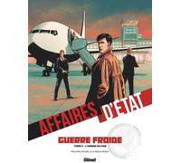 Glénat Affaires d'état - guerre froide tome 2