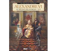 Glénat Alexandre VI tome 1