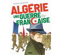 Glénat Algérie, une guerre française tome 3