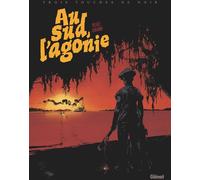 Glénat Au sud, l'agonie