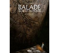 GLENAT Balade au bout du monde - cycle 1 - Intégrale tome 1 (tome 1 à tome 4)
