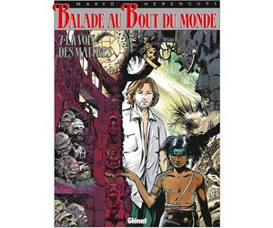 Glénat balade au bout du monde tome 7 - la voix des maîtres