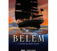 Glénat belem tome 2 - enfer en martinique