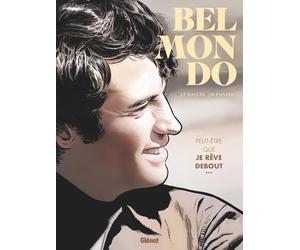 GLENAT Belmondo - Peut-être que je rêve debout...
