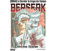 GLENAT Berserk - roman - Le chevalier du dragon de feu