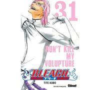 GLENAT bleach tome 31 - don't kill my volupture