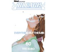 Bleach - Tome 60: Everything but the rain