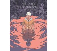 Glénat Ces jours qui disparaissent