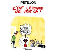 C'est l'époque qui veut ça - René Pétillon - Echo Des Savanes - broché - Bande dessinée