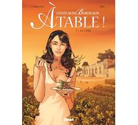 Glénat Châteaux Bordeaux - À table ! tome 1