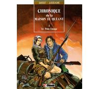 GLENAT chronique de la maison le quéant tome 1 - le pain enragé