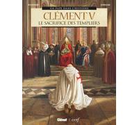Glénat Clément V - Le sacrifice des templiers
