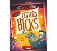 Glénat Clifford Hicks - Une vie déchirée