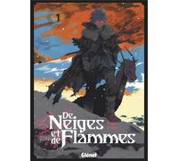 GLENAT De neiges et de flammes tome 1