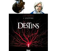 Glénat Destins Tome 11 ; L'ancêtre