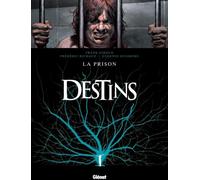 Glénat Destins Tome 12 ; La Prison