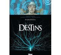 Glénat destins tome 4 - paranoïa