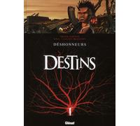 Glénat Destins Tome 6 ; Déshonneurs