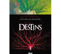 Glénat Destins Tome 7 ; Une Belle Histoire