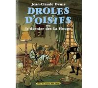Drôles d'Oisifs ou le Dernier des La Houpe