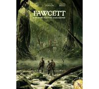 Glénat Fawcett tome 1 - les cités perdues d'Amazonie