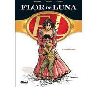 Glénat flor de luna tome 2 - la finca don diego