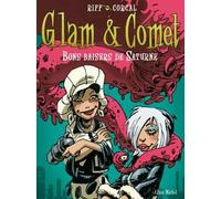 Glénat glam et comet tome 2 - bons baisers de saturne