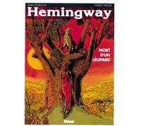 Glénat grands écrivains tome 2 - hemingway mort d'un leopard