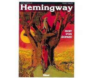 Glénat grands écrivains tome 2 - hemingway mort d'un leopard