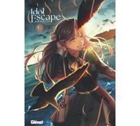 Glénat Idol escape tome 1