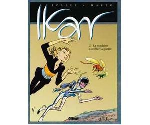 Glénat ikar tome 2 - la machine à arrêter la guerre