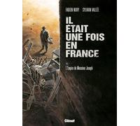 Glénat Il était une fois en France tome 1