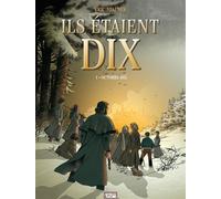 GLENAT ils étaient dix tome 1 - octobre 1812